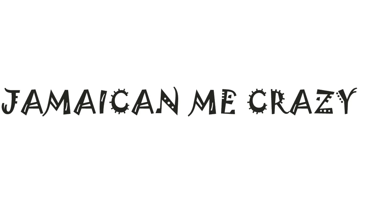 Jamaican Me Crazy